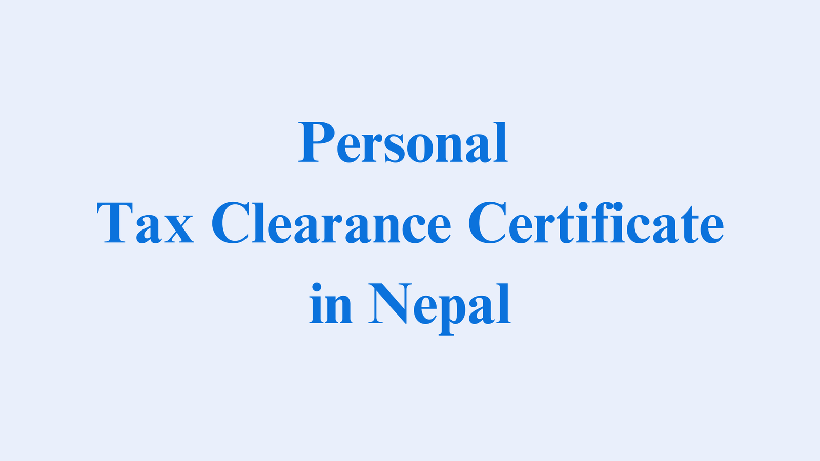 Personal Tax Clearance Certificate in Nepal