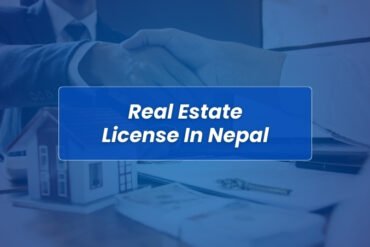 Process of getting Real Estate License in Nepal