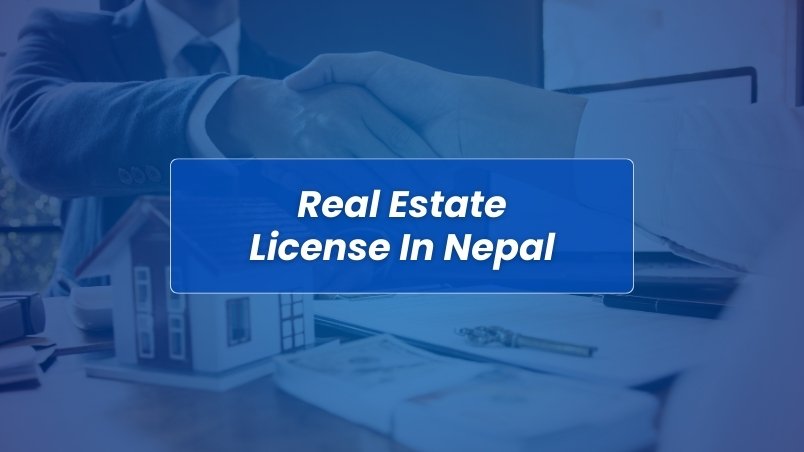 Process of getting Real Estate License in Nepal